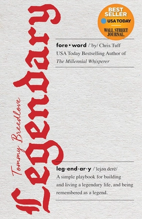 Legendary: A simple playbook for building and living a legendary life, and being remembered as a legend. Hardcover – February 25, 2020