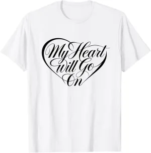 My Heart Will Go On Heart Art – Elegant Celine Tribute T-Shirt