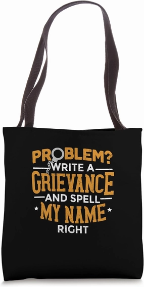 Problem? Write a Grievance Funny Work Design Tote Bag
