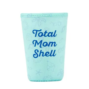 Total Mom Shell  To Go Koozie